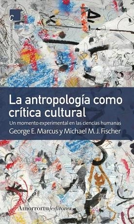 ANTROPOLOGIA COMO CRITICA CULTURAL, LA | 9789505180677 | MARCUS, GEORGE E.