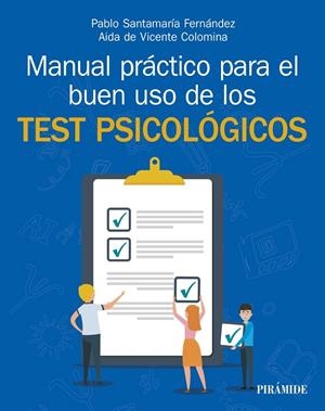 MANUAL PRÁCTICO PARA EL BUEN USO DE LOS TEST PSICOLÓGICOS | 9788436850222 | SANTAMARÍA FERNÁNDEZ, PABLO/VICENTE COLOMINA, AÍDA DE