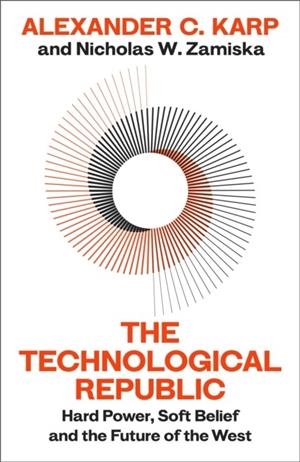 THE TECHNOLOGICAL REPUBLIC | 9781847928535 | ALEXANDER C. KARP