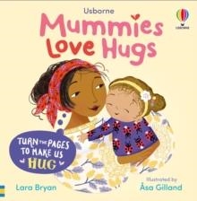 MUMMIES LOVE HUGS | 9781835403426 | LARA BRYAN