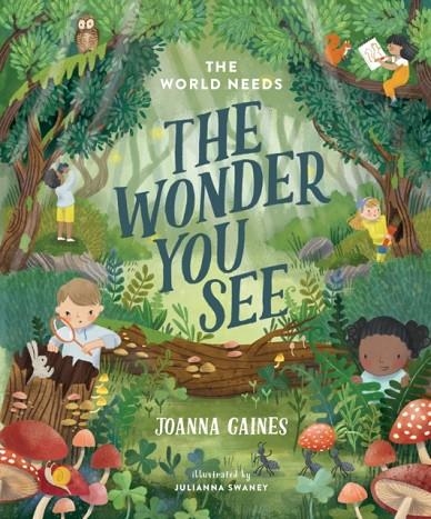 THE WORLD NEEDS THE WONDER YOU SEE | 9781400247417 | JOANNA GAINES