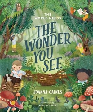 THE WORLD NEEDS THE WONDER YOU SEE | 9781400247417 | JOANNA GAINES