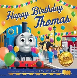 THOMAS AND FRIENDS: HAPPY BIRTHDAY THOMAS | 9780008681890 | THOMAS & FRIENDS