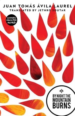 BY NIGHT THE MOUNTAIN BURNS: SHORTLISTED FOR THE 2015 INDEPENDENT FOREIGN FICTION PRIZE | 9781908276407 | JETHRO SOUTAR