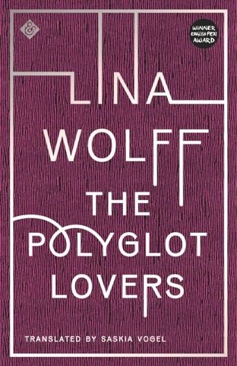 POLYGLOT LOVERS, THE: WINNER OF THE 2016 AUGUST PRIZE | 9781911508441 | LINA WOLFF