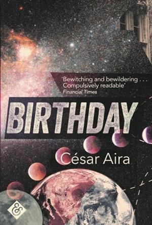 BIRTHDAY | 9781911508403 | CESAR AIRA