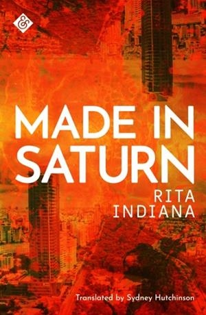 MADE IN SATURN | 9781911508601 | RITA INDIANA