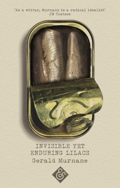 INVISIBLE YET ENDURING LILACS | 9781911508663 | GERALD MURNANE