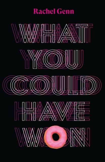 WHAT YOU COULD HAVE WON | 9781911508861 | RACHEL GENN