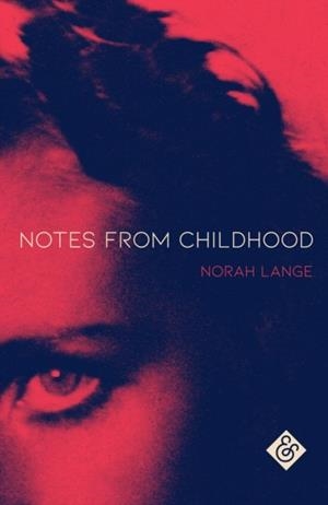 NOTES FROM CHILDHOOD | 9781911508953 | NORAH LANGE