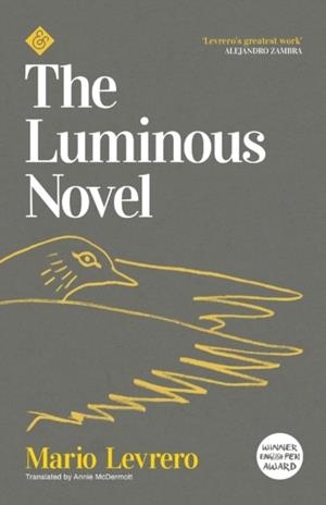 LUMINOUS NOVEL, THE | 9781913505011 | MARIO LEVRERO