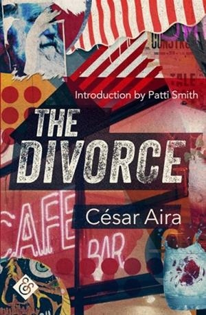 DIVORCE, THE | 9781913505042 | CESAR AIRA