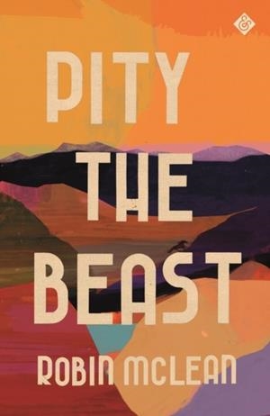 PITY THE BEAST | 9781913505141 | ROBIN MCLEAN
