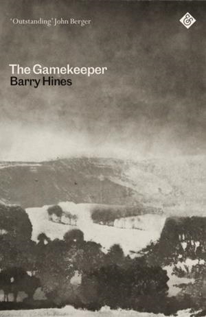GAMEKEEPER, THE | 9781913505301 | BARRY HINES