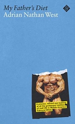 MY FATHER'S DIET | 9781913505226 | ADRIAN NATHAN WEST