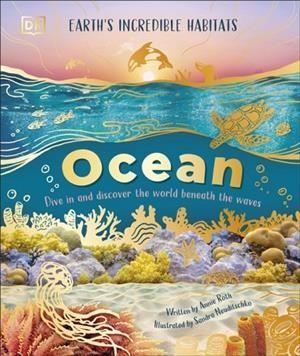 OCEAN: DIVE IN AND DISCOVER THE WORLD BENEATH THE WAVES | 9780241700150 | ANNIE ROTH