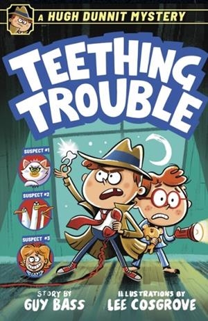 HUGH DUNNIT MYSTERY: TEETHING TROUBLE, A | 9781839135576 | GUY BASS
