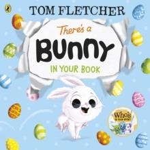 THERE’S A BUNNY IN YOUR BOOK | 9780241591246 | TOM FLETCHER