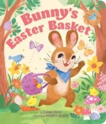 BUNNY'S EASTER BASKET | 9781665951968 | DANNA SMITH