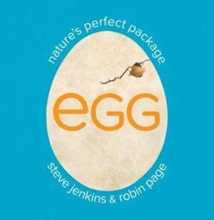 EGG: NATURE'S PERFECT PACKAGE | 9780063286696 | ROBIN PAGE