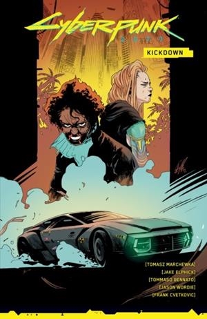 CYBERPUNK 2077: KICKDOWN | 9781506726847 | TOMASZ MARCHEWKA, JAKE ELPHICK, TOMMASO BENNATO