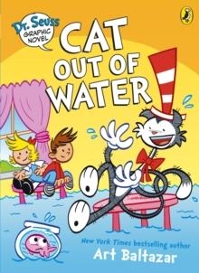 DR. SEUSS GRAPHIC NOVEL: CAT OUT OF WATER  | 9780241742457 | DR SEUSS