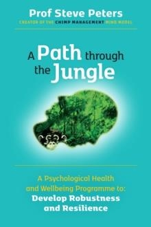 A PATH THROUGH THE JUNGLE | 9781998991105 | PROFESSOR STEVE PETERS