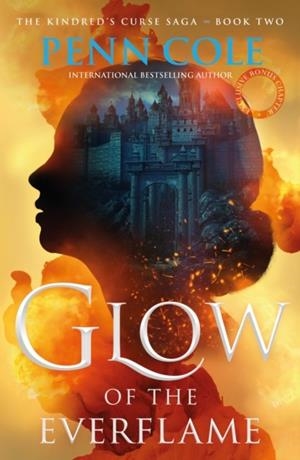GLOW OF THE EVERFLAME | 9781035428946 | PENN COLE