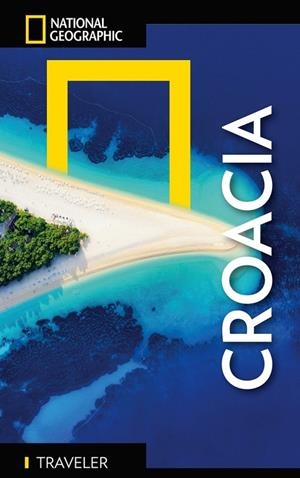CROACIA - GUIA NATIONAL GEOGRAPHIC TRAVELER | 9788854055087 | RUDOLF ABRAHAM