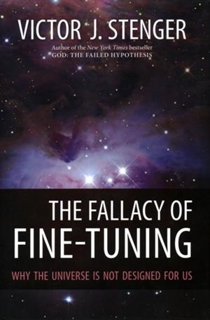 THE FALLACY OF FINE-TUNING | 9781616144432 | VICTOR STENGER
