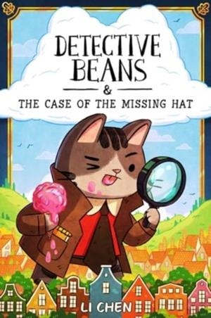 DETECTIVE BEANS : AND THE CASE OF THE MISSING HAT | 9781524882587 | LI CHEN