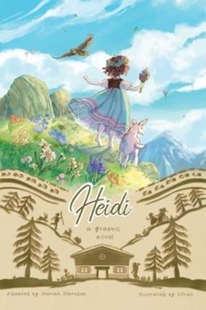 HEIDI : A GRAPHIC NOVEL | 9781524886400 | MARIAH MARSDEN