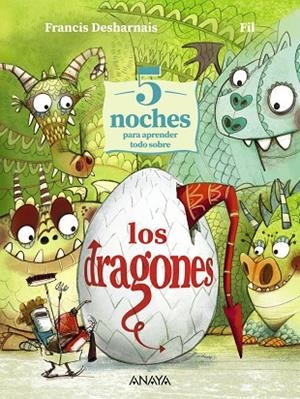 5 NOCHES PARA APRENDER TODO SOBRE LOS DRAGONES | 9788414343869 | FRANCIS DESHARNAIS