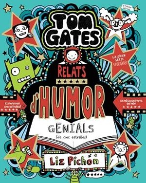 TOM GATES, 21. RELATS D'HUMOR GENIALS (DE CINC ESTRELLES) | 9788413493664 | LIZ PICHON