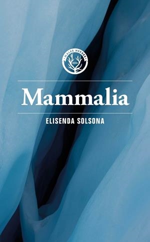 MAMMALIA * | 9788412782479 | ELISENDA SOLSONA