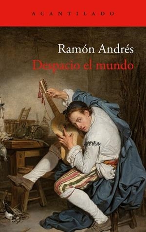 DESPACIO EL MUNDO | 9788419958174 | RAMÓN ANDRÉS
