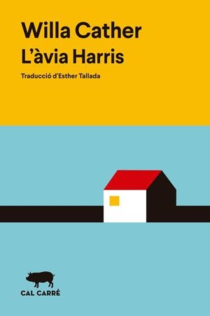 ÀVIA HARRIS, L' | 9788412863543 | WILLA CATHER