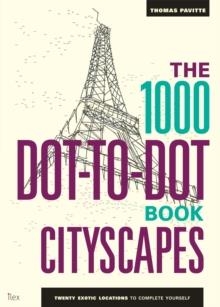 THE 1000 DOT-TO-DOT BOOK: CITYSCAPES | 9781781571446 | THOMAS PAVITTE