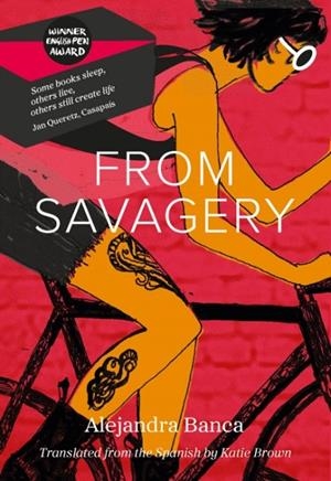 FROM SAVAGERY | 9781738522040 | ALEJANDRA BLANCA