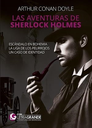 LAS AVENTURAS DE SHERLOCK HOLMES: ESCÁNDALO EN BOHEMIA - LA LIGA DE LOS PELIRROJ | 9788412932706 | CONAN DOYLE, ARTHUR