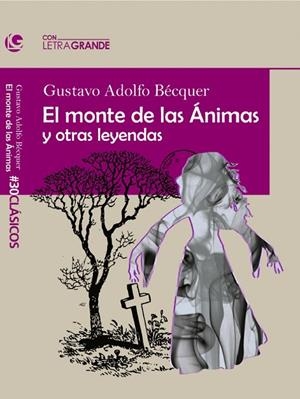 EL MONTE DE LAS ÁNIMAS Y OTRAS LEYENDAS | 9788412708981 | ADOLFO BÉCQUER, GUSTAVO