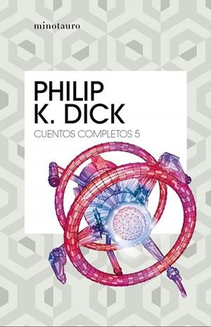 CUENTOS COMPLETOS 05 | 9788445007259 | PHILIP K DICK