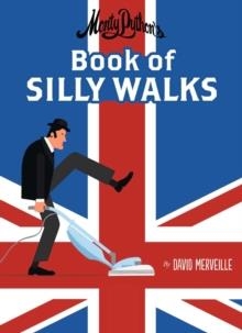 MONTY PYTHON'S BOOK OF SILLY WALKS | 9780735842960 | DAVID MERVIELLE 