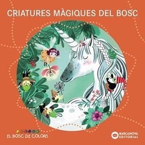 CRIATURES MÀGIQUES DEL BOSC | 9788448959104 | ESTEL BALDÓ