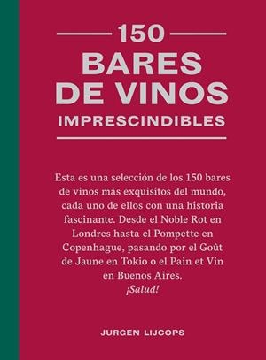 150 BARES DE VINOS IMPRESCINDIBLES | 9788419043634 | JURGEN LIJCOPS