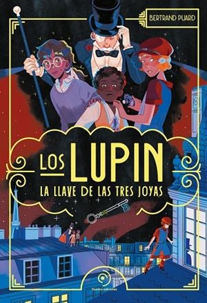 LOS LUPIN. LA LLAVE DE LAS TRES JOYAS | 9788410346987 | BERTRAND PUARD