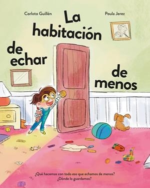 HABITACION DE ECHAR DE MENOS, LA | 9788410346451 | CARLOTA GUILLEN