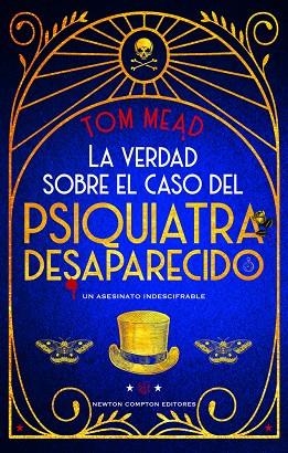 VERDAD SOBRE EL CASO DEL PSIQUIATRA DESAPARECIDO, LA | 9788410080362 | TOM MEAD