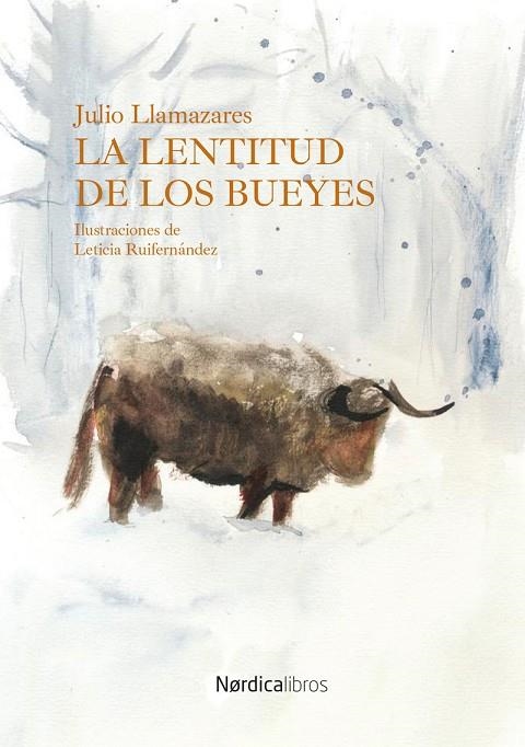 LENTITUD DE LOS BUEYES, LA | 9791387563073 | JULIO LLAMAZARES