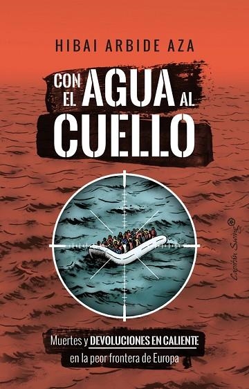 CON EL AGUA AL CUELLO | 9788412953299 | IBAI ARBIDE AZA